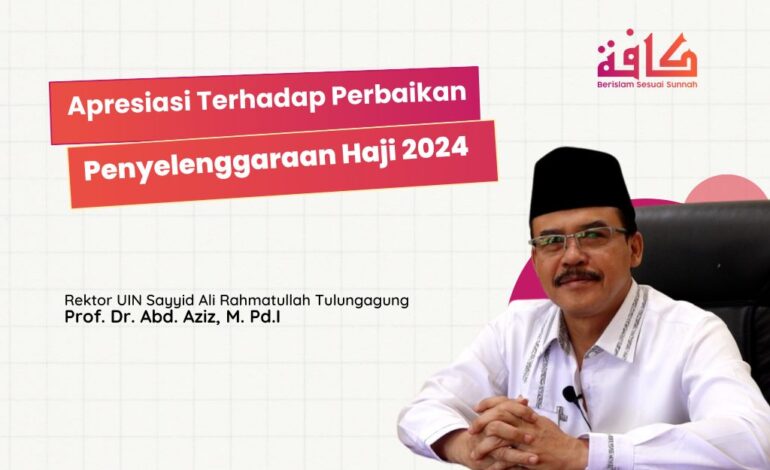 Apresiasi Terhadap Perbaikan Penyelenggaraan Haji 2024